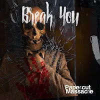 Papercut Massacre — Break You — обложка